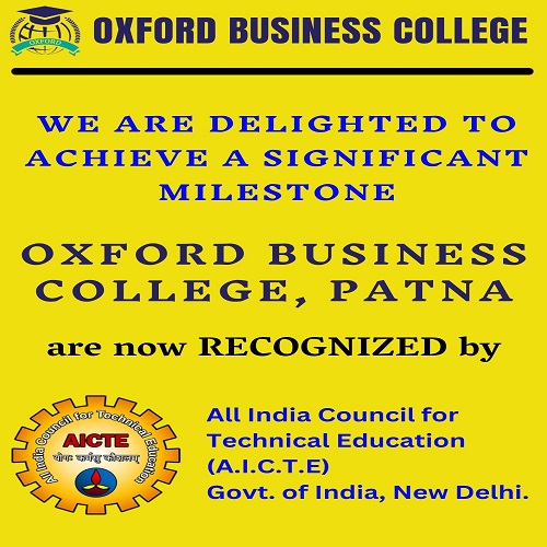 We are Delighted to achieve a Significant Milestone OXFORD BUSINESS COLLEGE are now RECOGNIZED by All India Council for Technical Education (A.I.C.T.E) Govt. of India, New Delhi.